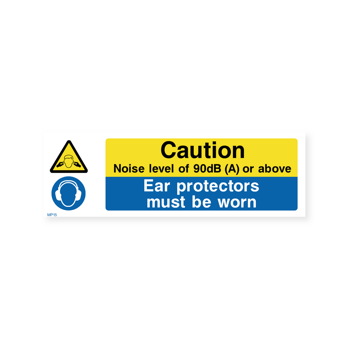 Noise Level 90dB(A) or Above: Ear Protectors Required – Safety Signs ...