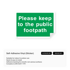 "Please keep to the public footpath" signage for outdoor areas