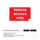 "Vehicle access only" sign for restricted areas