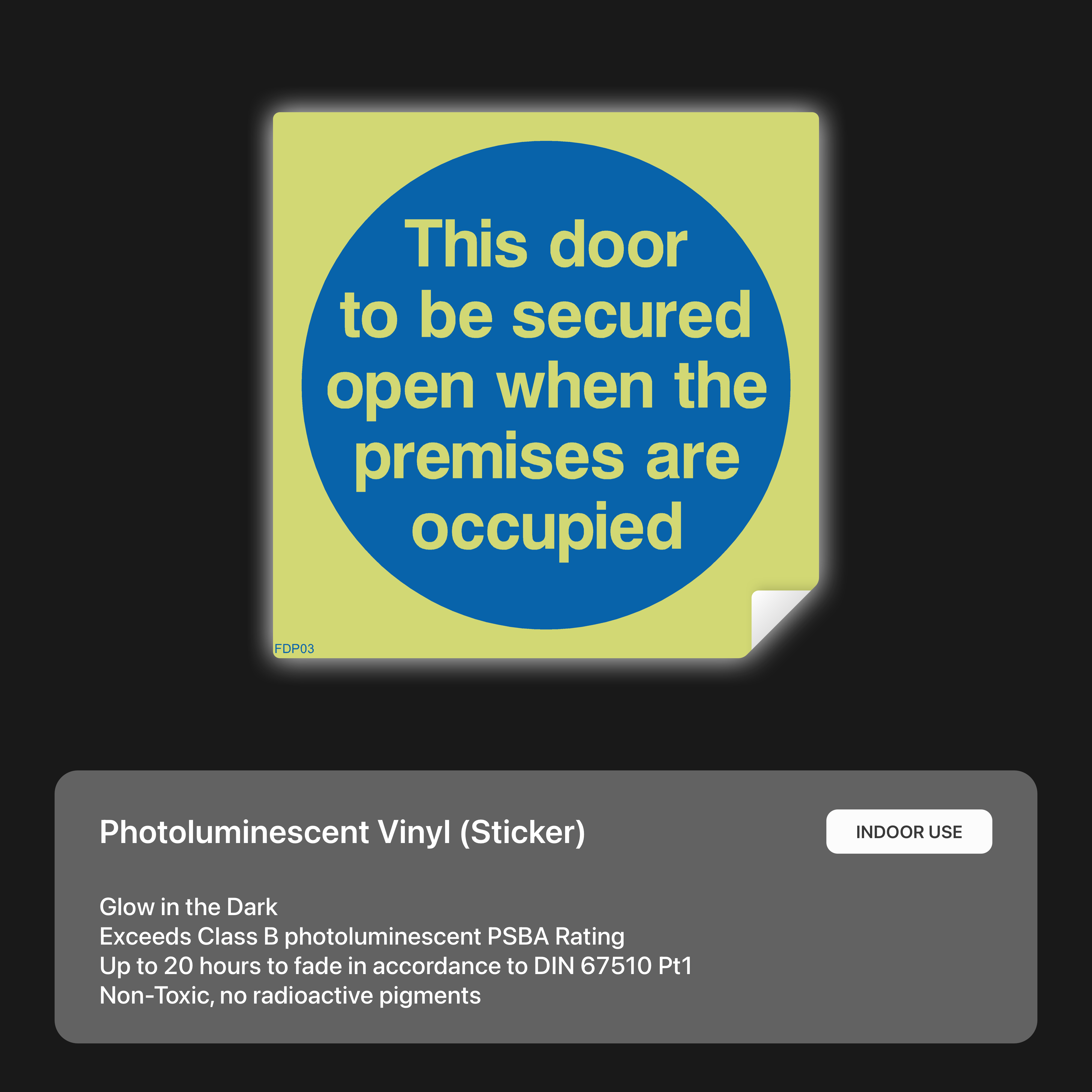 Fire door sign: "Secured open when occupied"