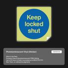 Door sign: "Keep locked shut"