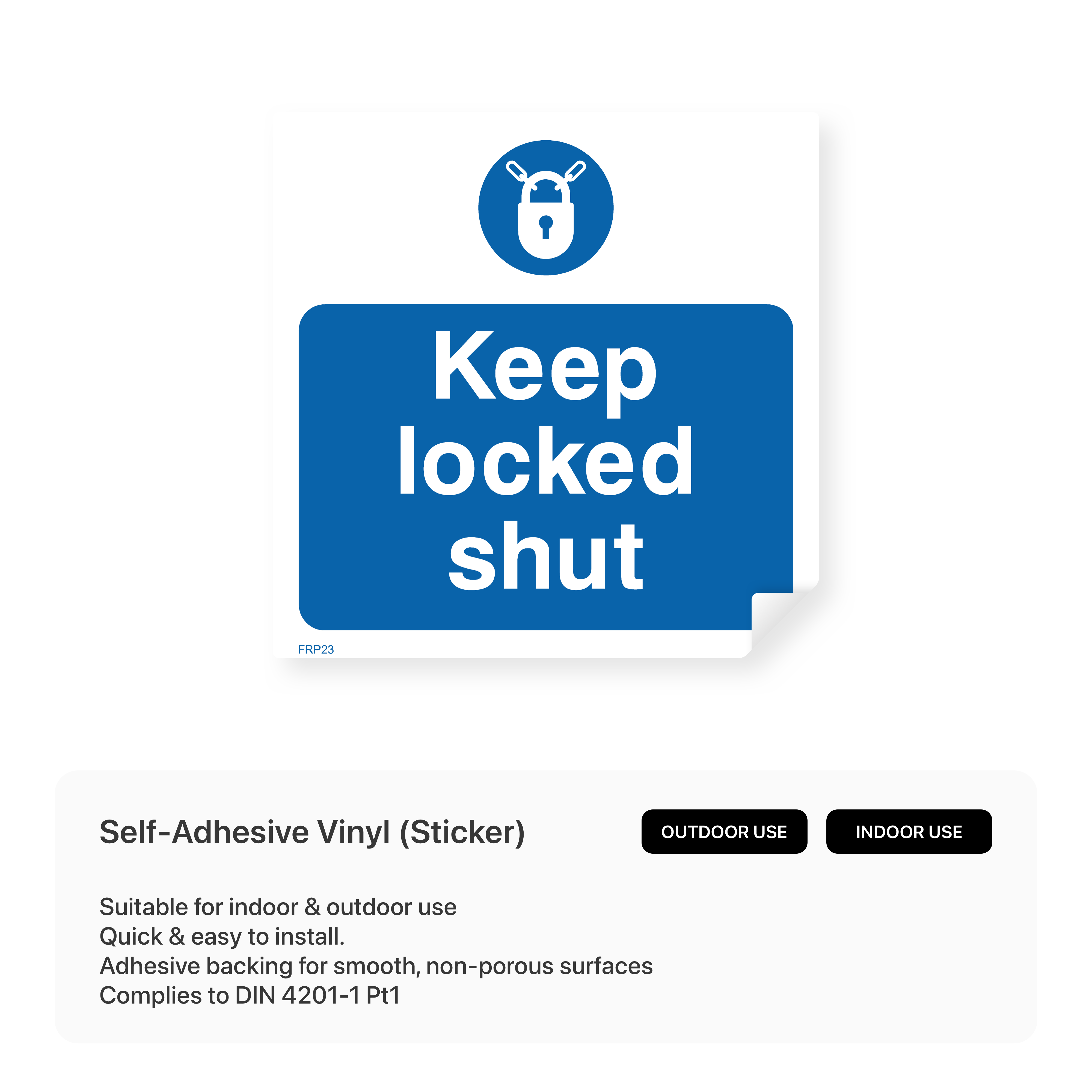 Door sign: "Keep locked shut"