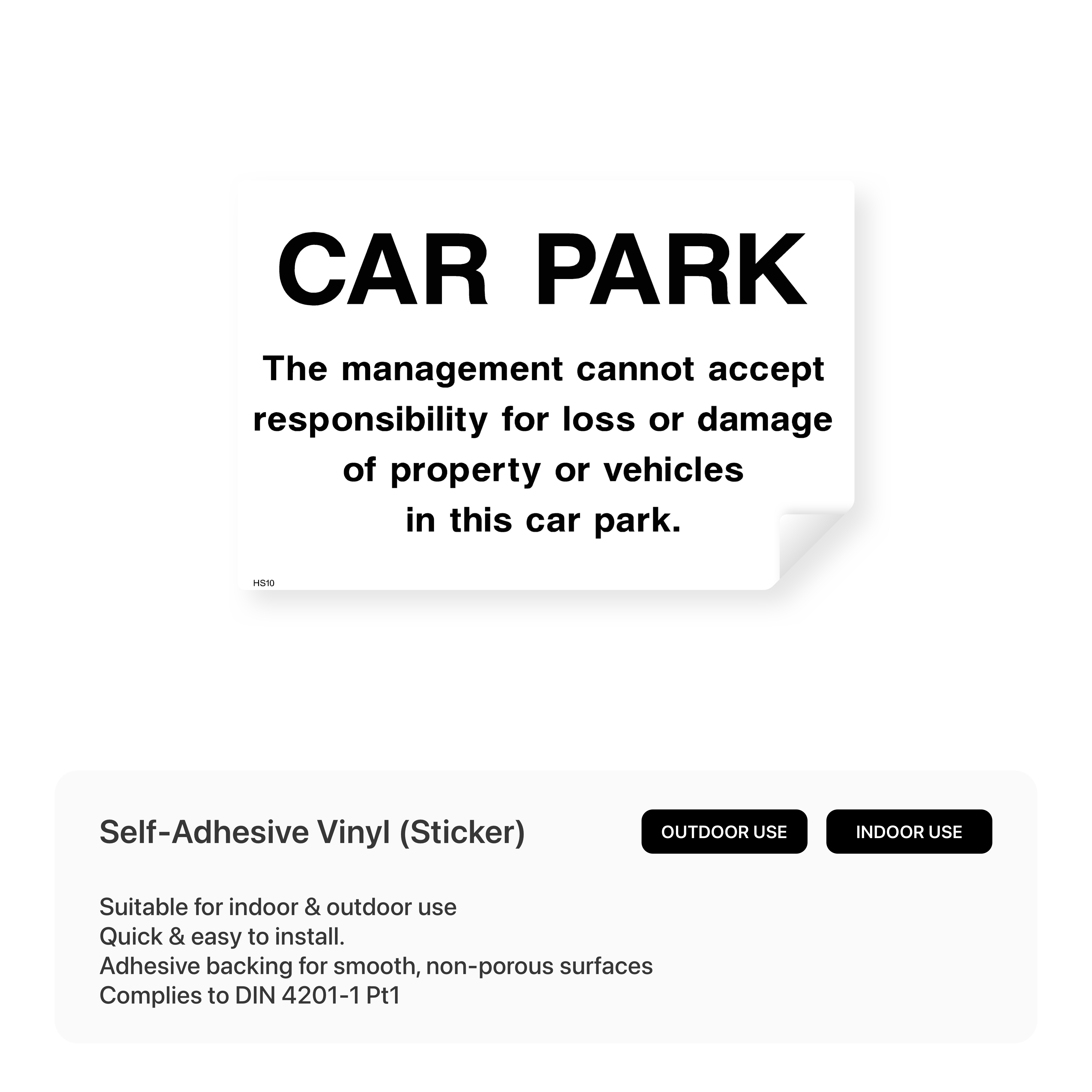 Car park disclaimer sign. The management cannot accept responsibility for loss or damage of property or vehicles in this car park.