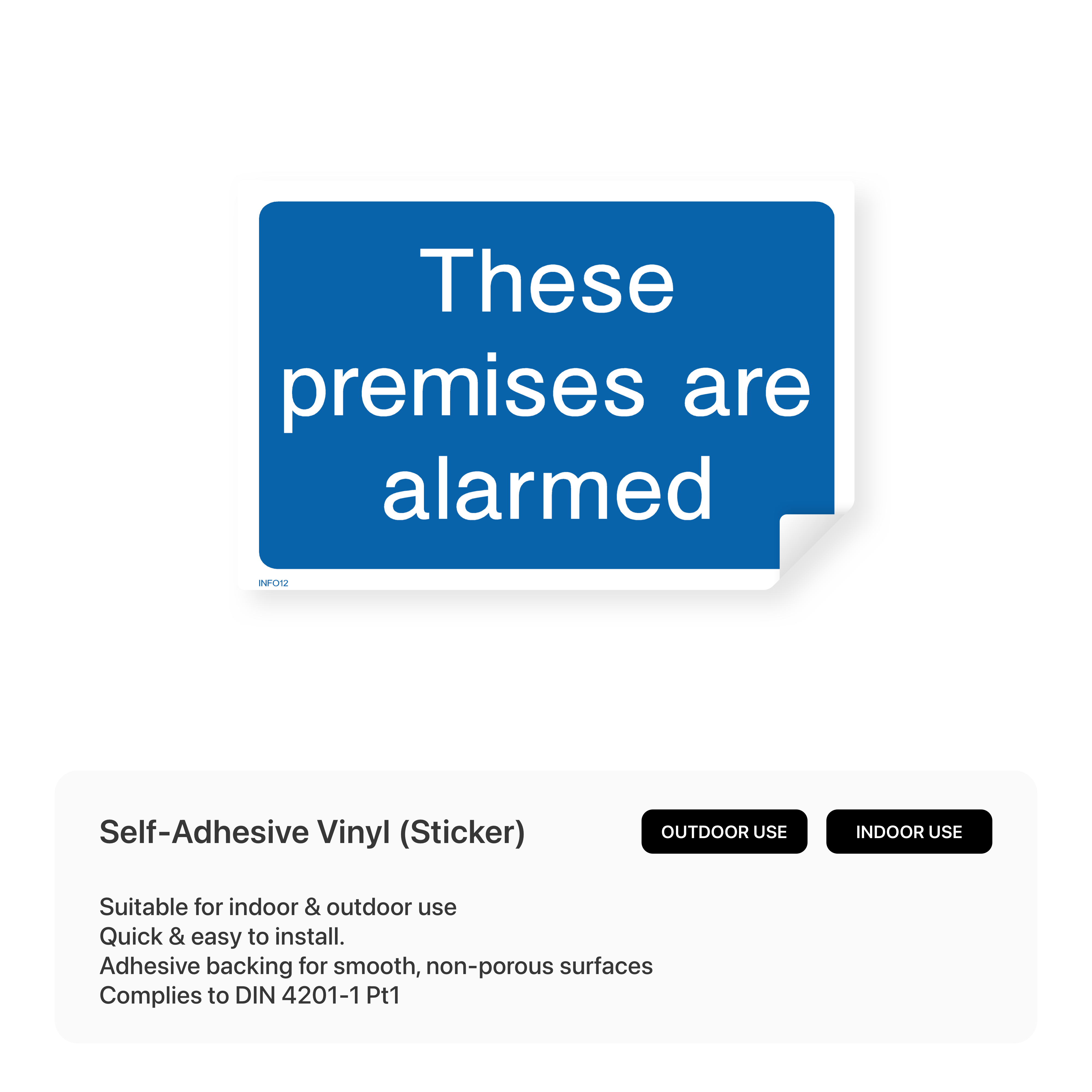 Informational sign: "These premises are alarmed"