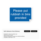 Informational sign: "Please put rubbish in bins provided"