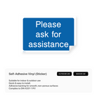 Informational sign: "Please ask for assistance"