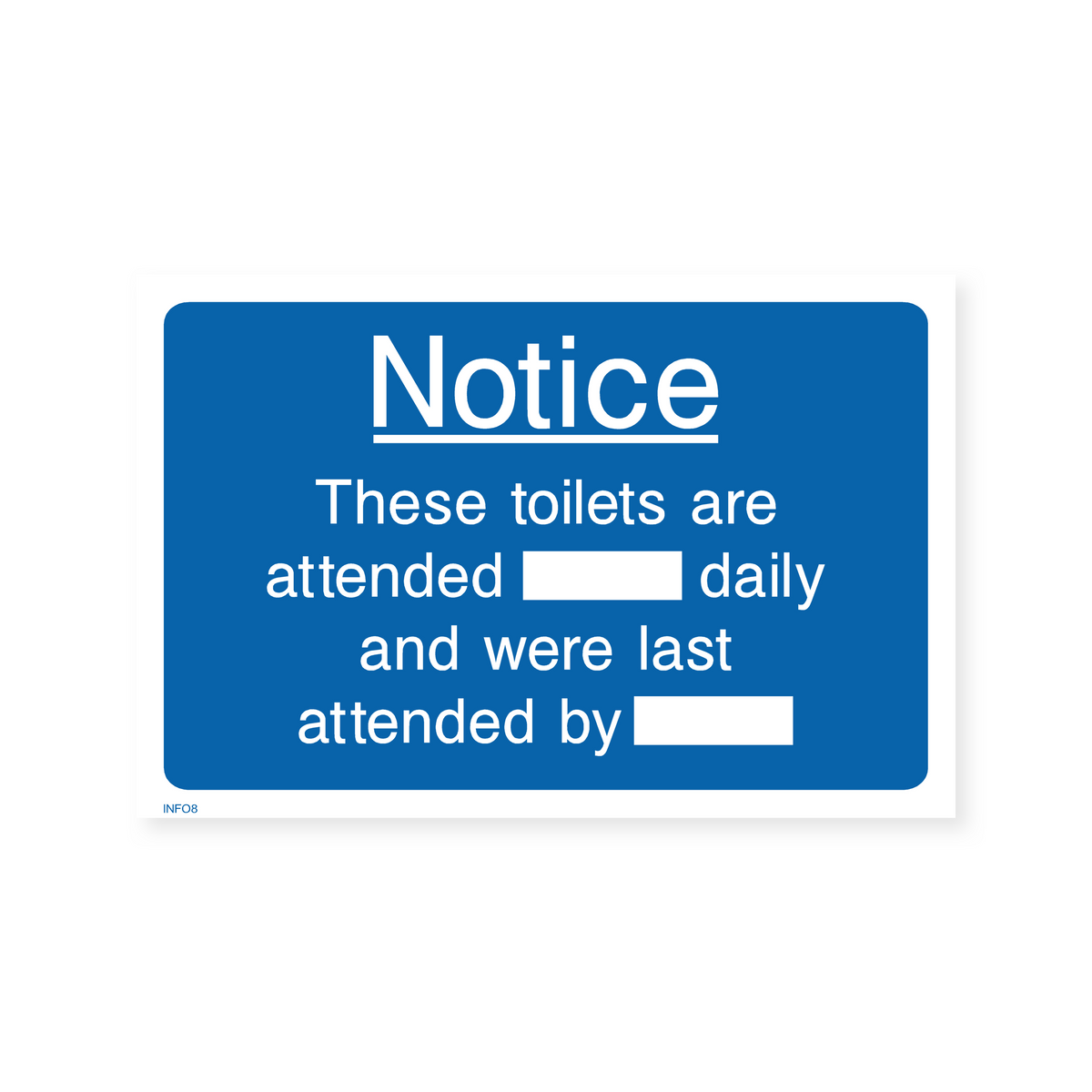 These Toilets Are Attended Daily Sign – Safety Signs & Stickers