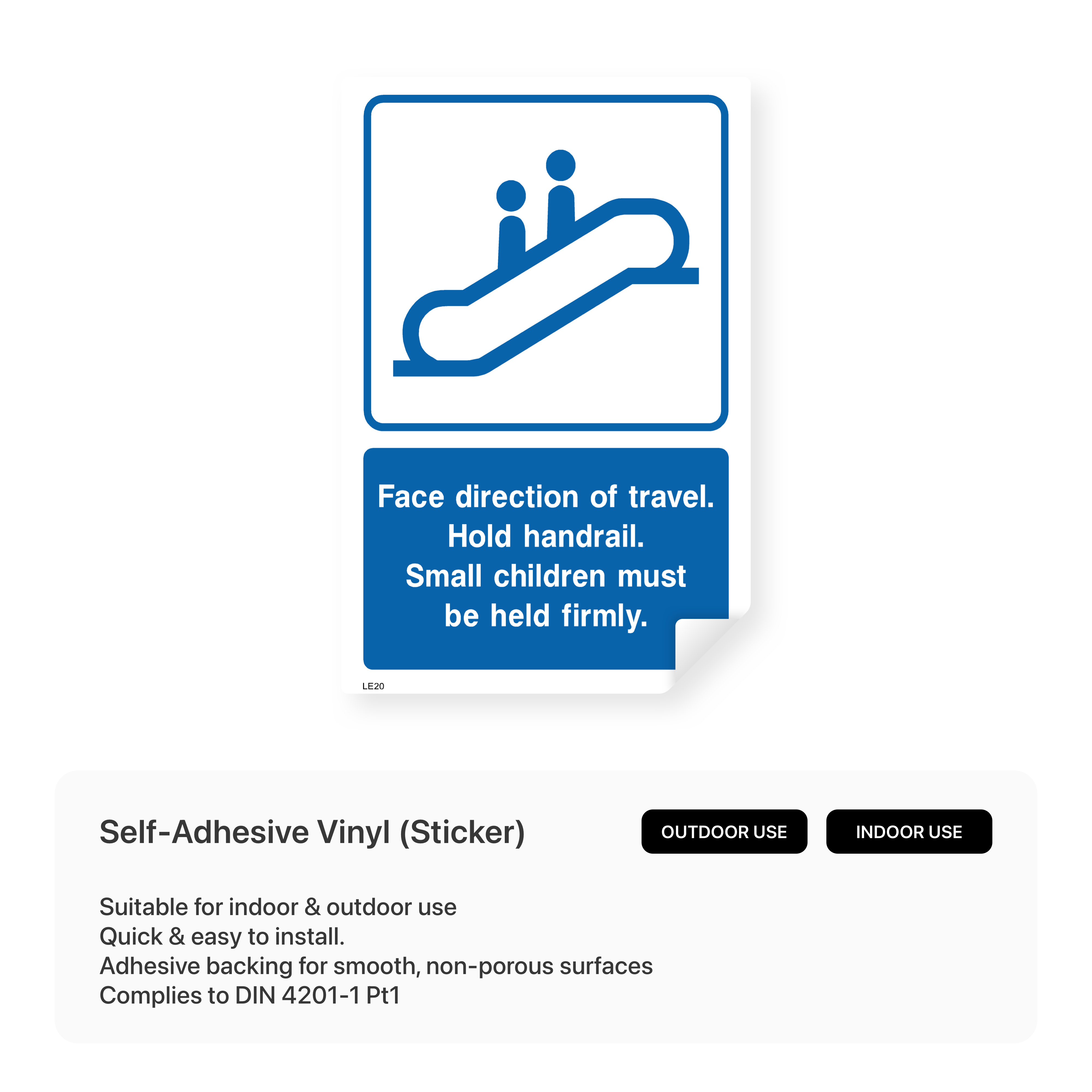 Blue sign with white pictogram of a person facing forward on an escalator, holding the handrail, and holding a child, with text "Face direction of travel. Hold handrail. Small children must be held firmly."