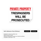 A rectangular sign with the words "PRIVATE PROPERTY - TRESPASSERS WILL BE PROSECUTED" in bold text.