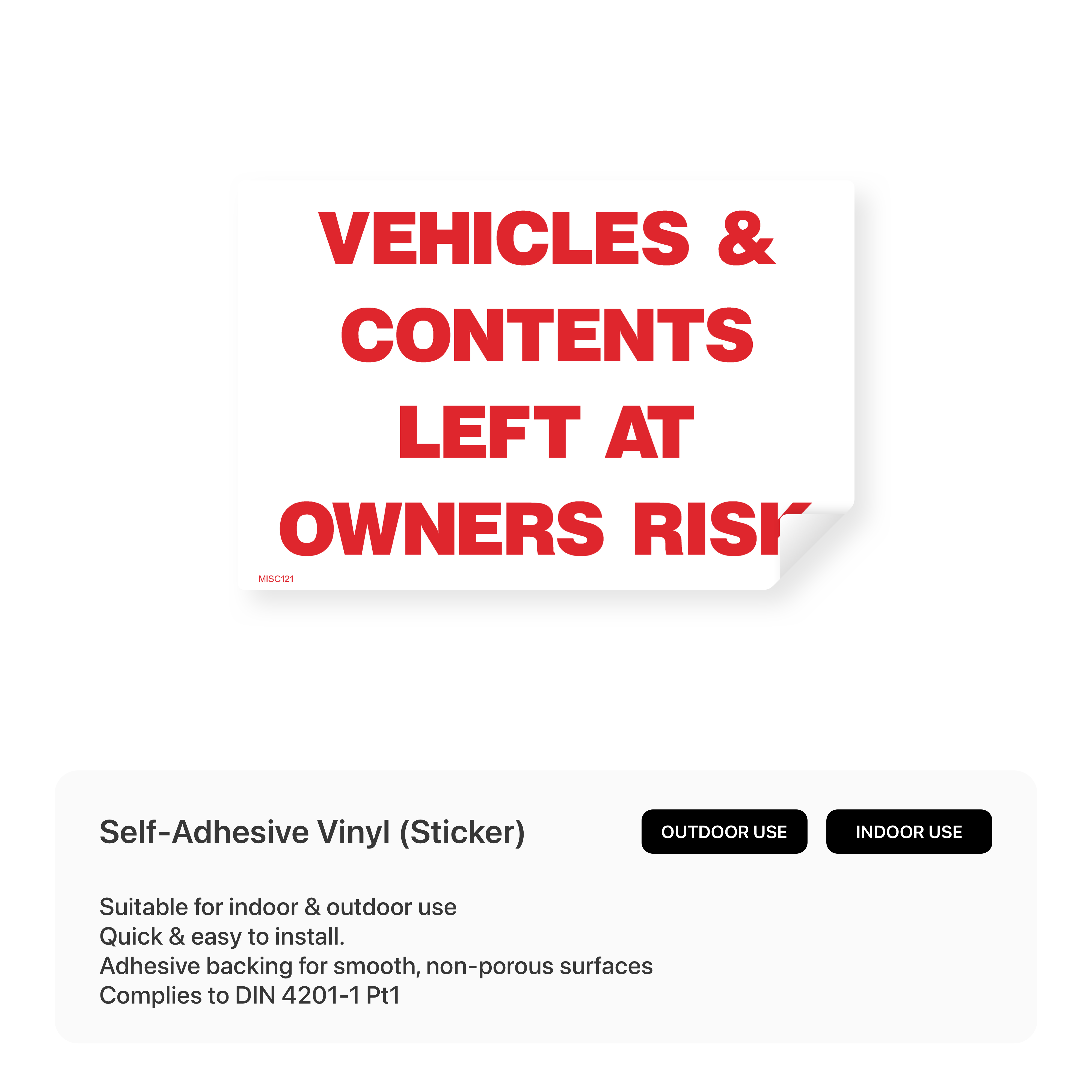 A rectangular sign stating "VEHICLES & CONTENTS LEFT AT OWNERS RISK".