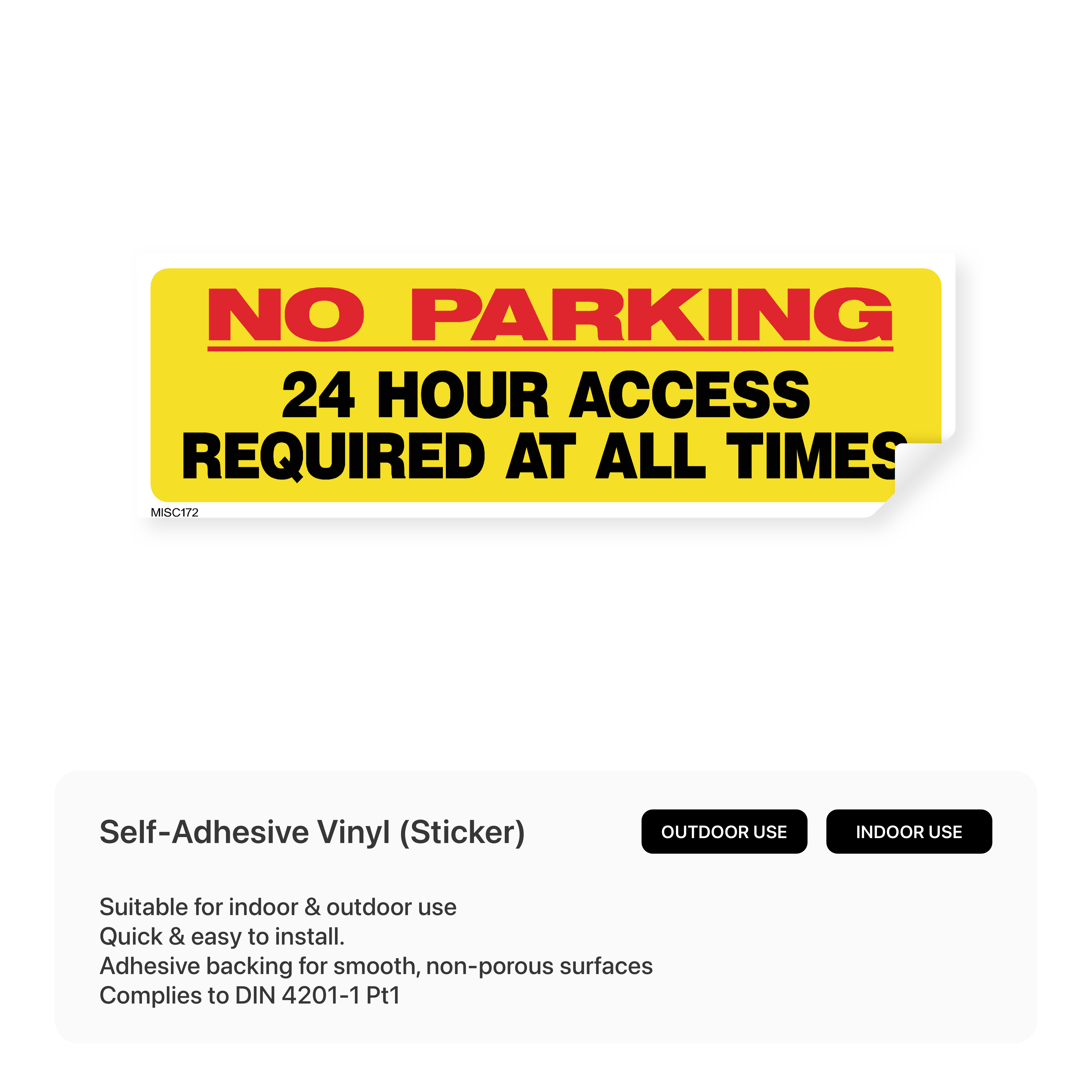 Sign stating "NO PARKING - 24 HOUR ACCESS REQUIRED AT ALL TIMES".