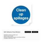 Square sign instructing to clean up spillages.