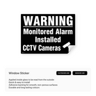 Landscape window sticker warning of monitored alarm and CCTV.