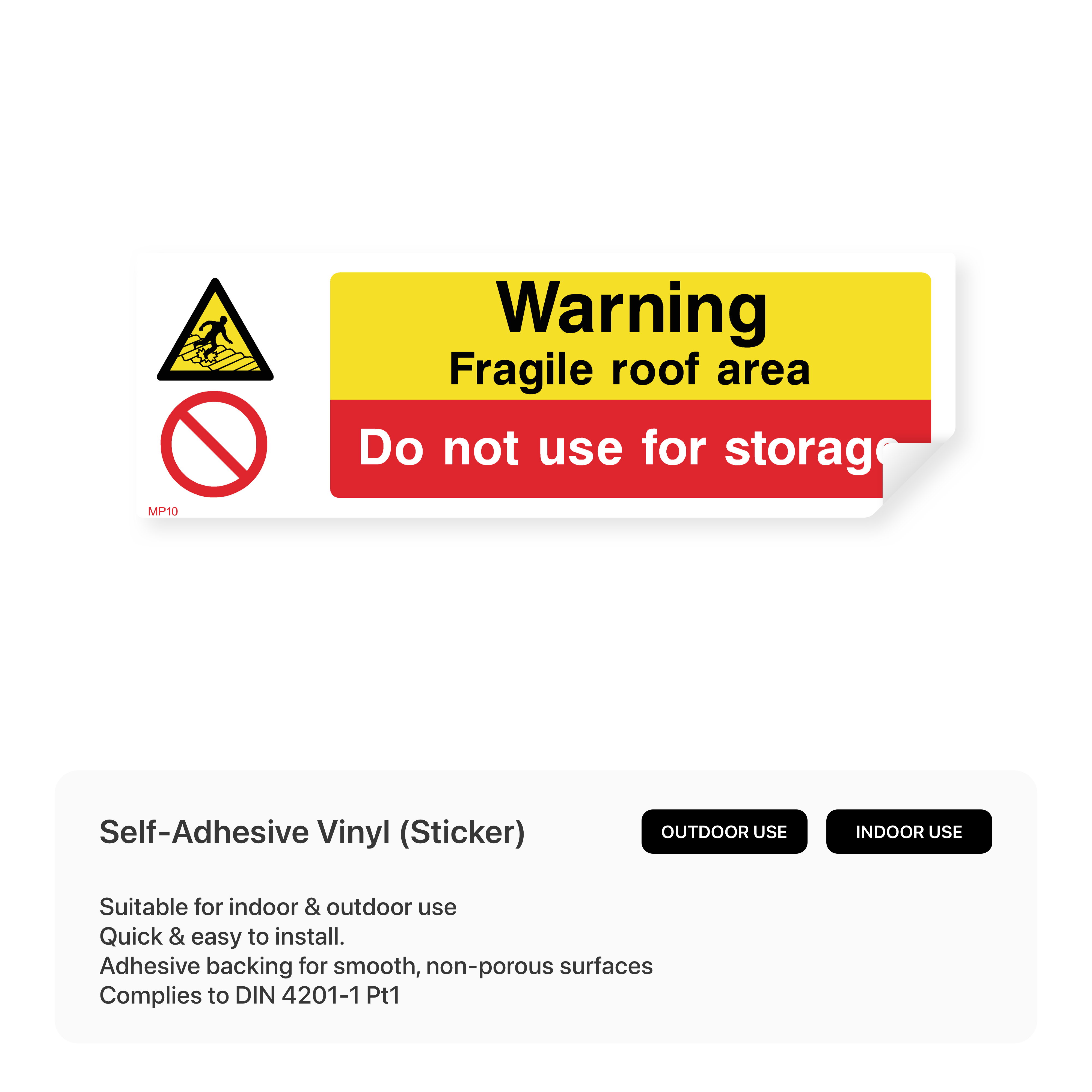 Warning sign: Fragile roof area, do not use for storage