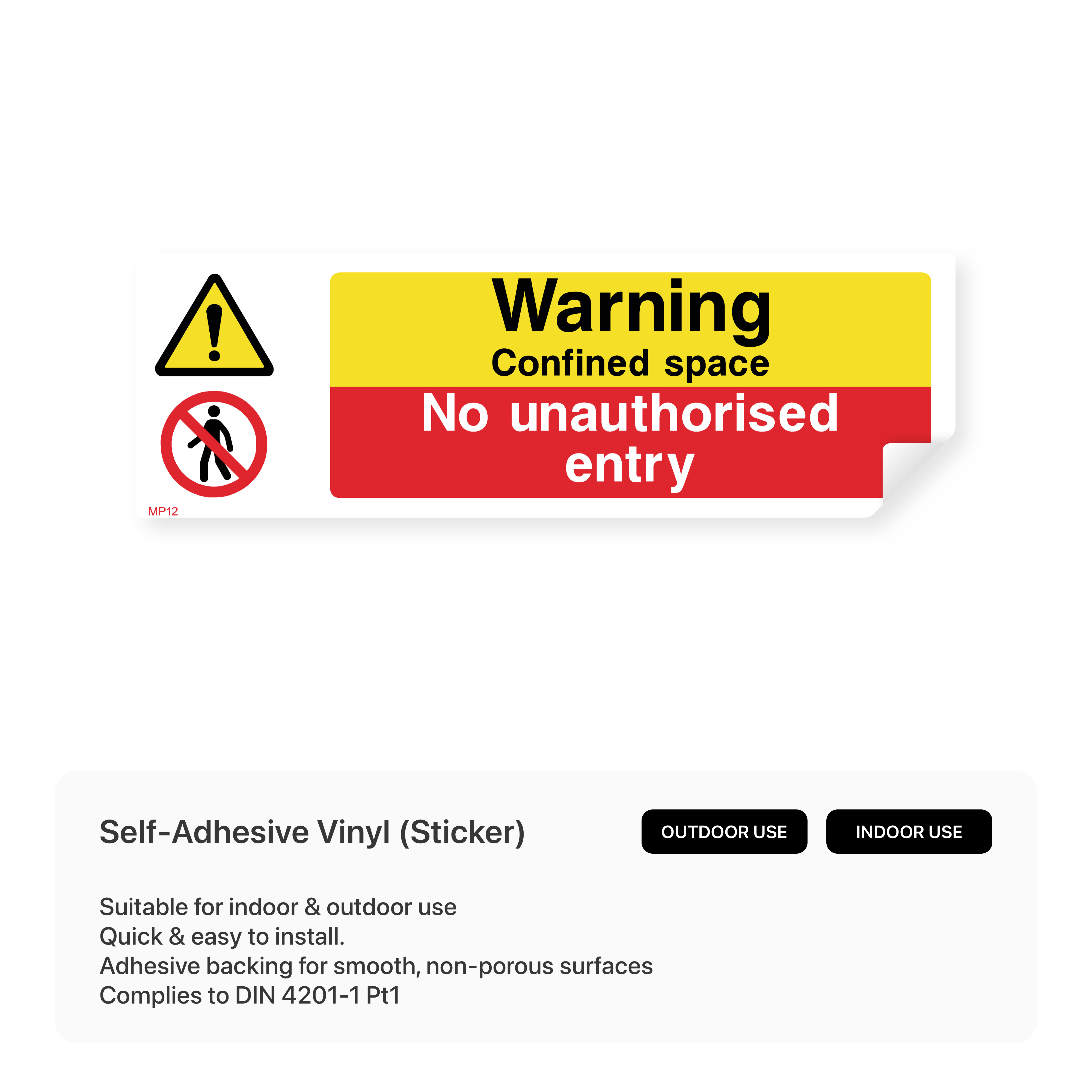 Warning sign for confined spaces: no unauthorized entry