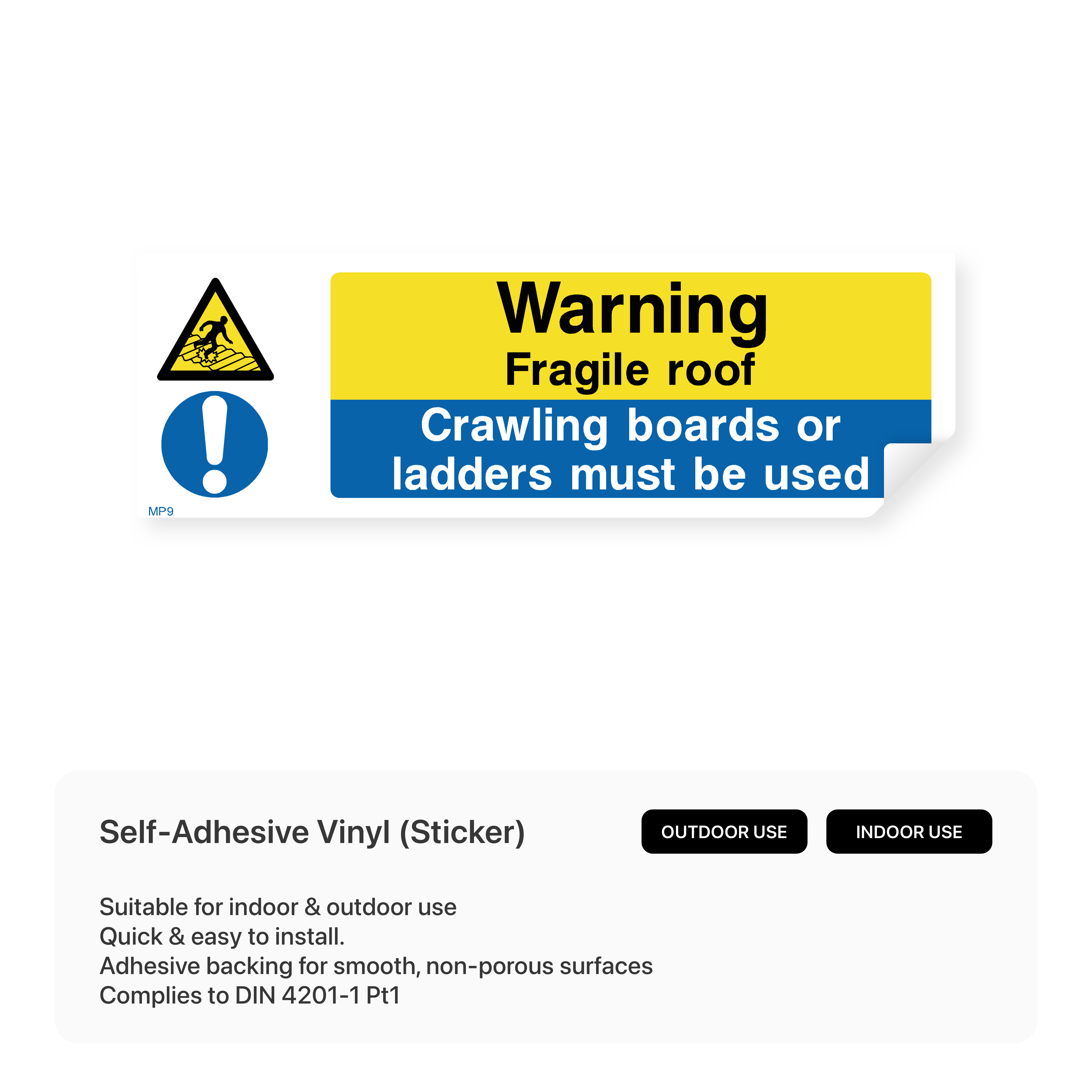 Warning sign: Fragile roof, use crawling boards or ladders