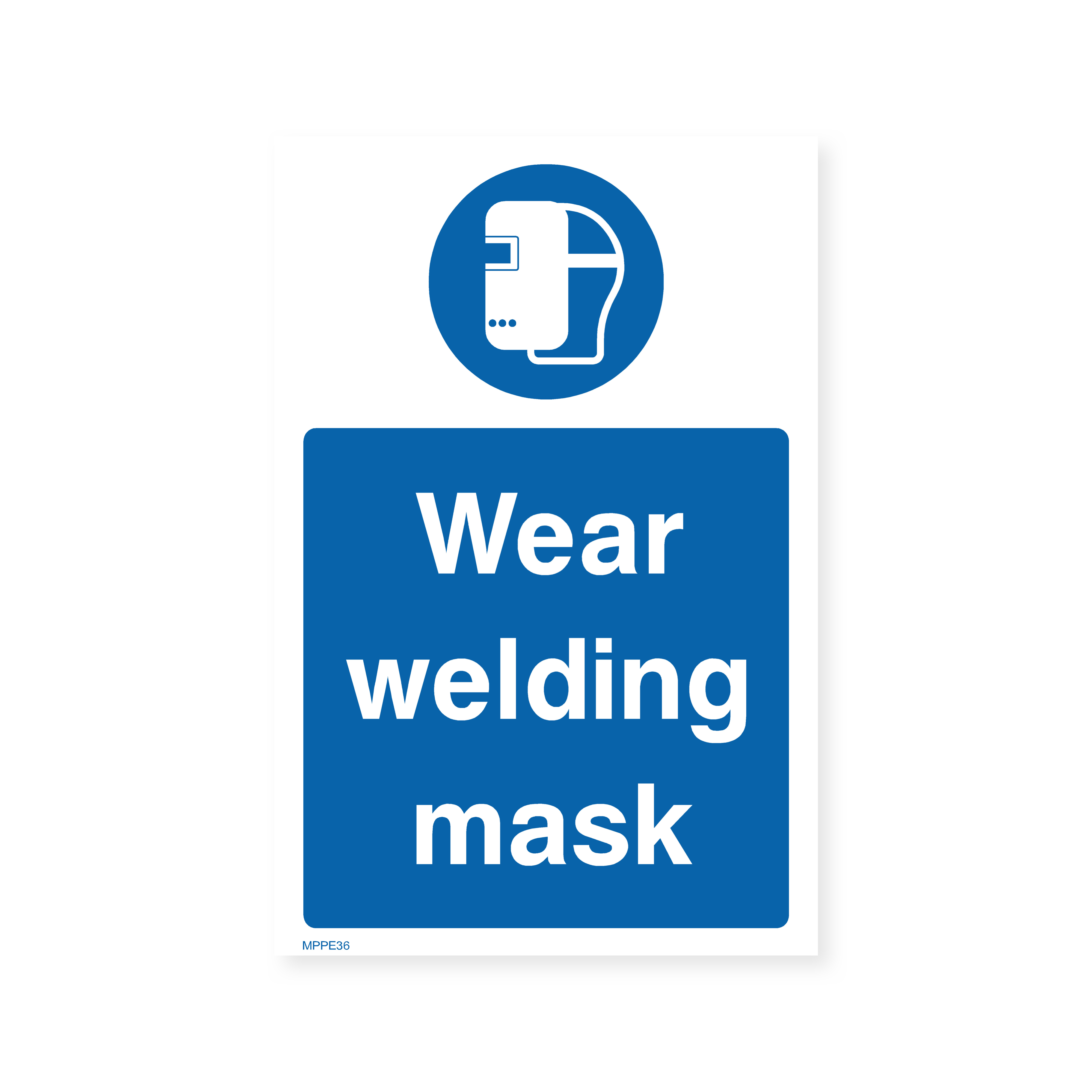 Wear Welding Mask Sign (Portrait) – Safety Signs & Stickers