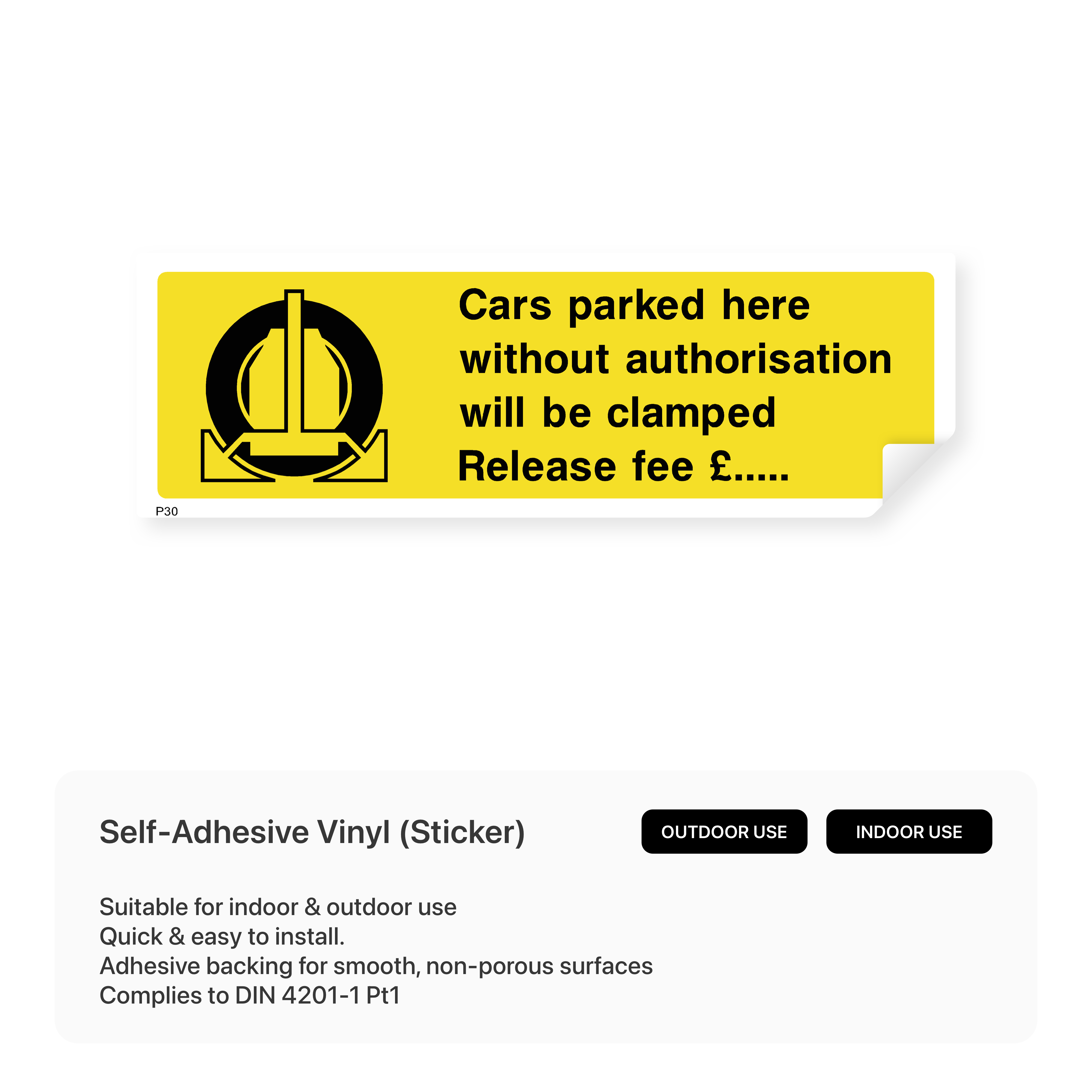 "Cars parked here without authorisation will be clamped - Release fee £..." rectangular sign