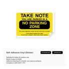 "Take note - you are parked in a - No Parking Zone..." landscape sign