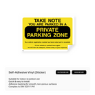 "Take note - you are parked in a - Private Parking Zone..." landscape sign