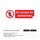 "No access for pedestrians" rectangular sign