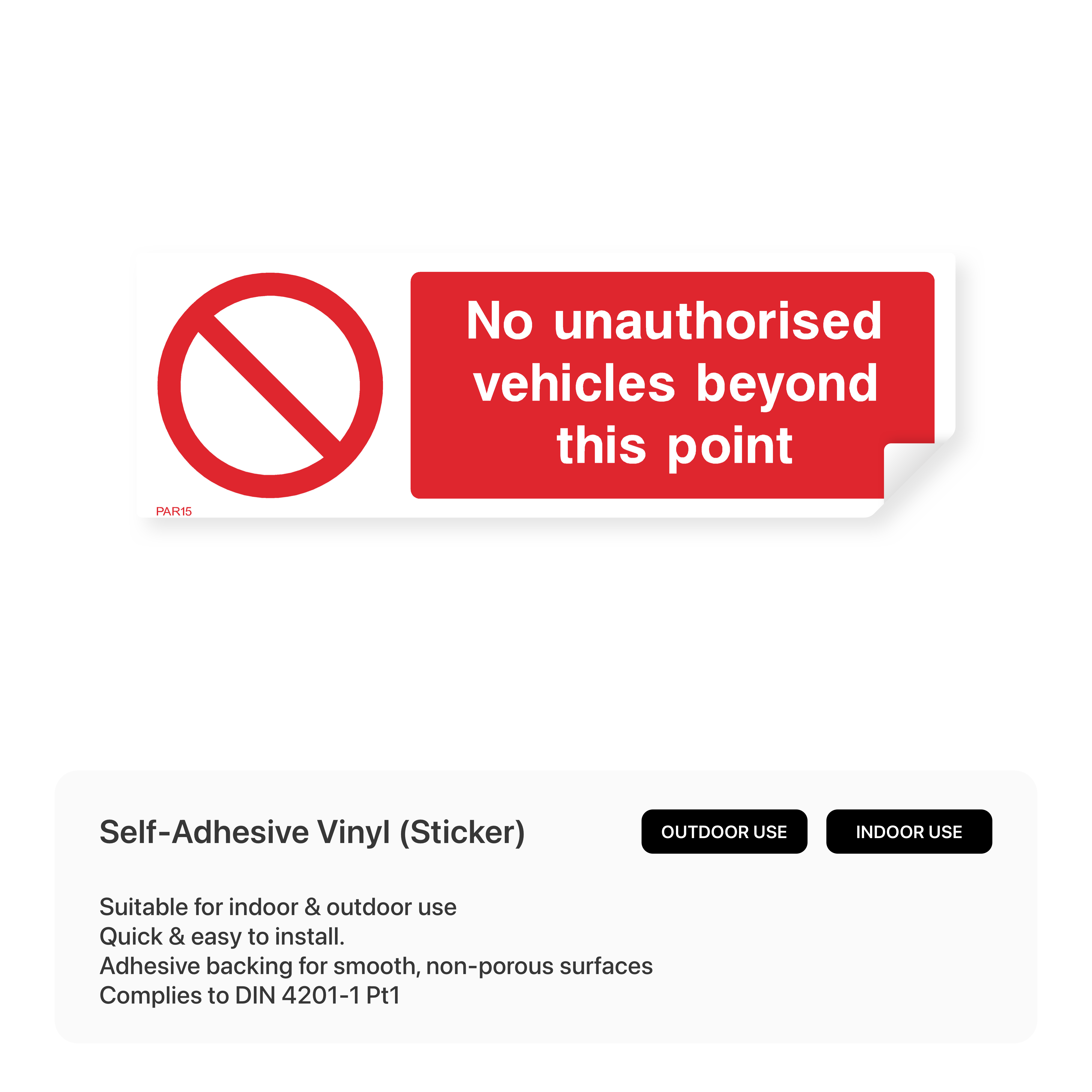 "No unauthorised vehicles beyond this point" rectangular sign