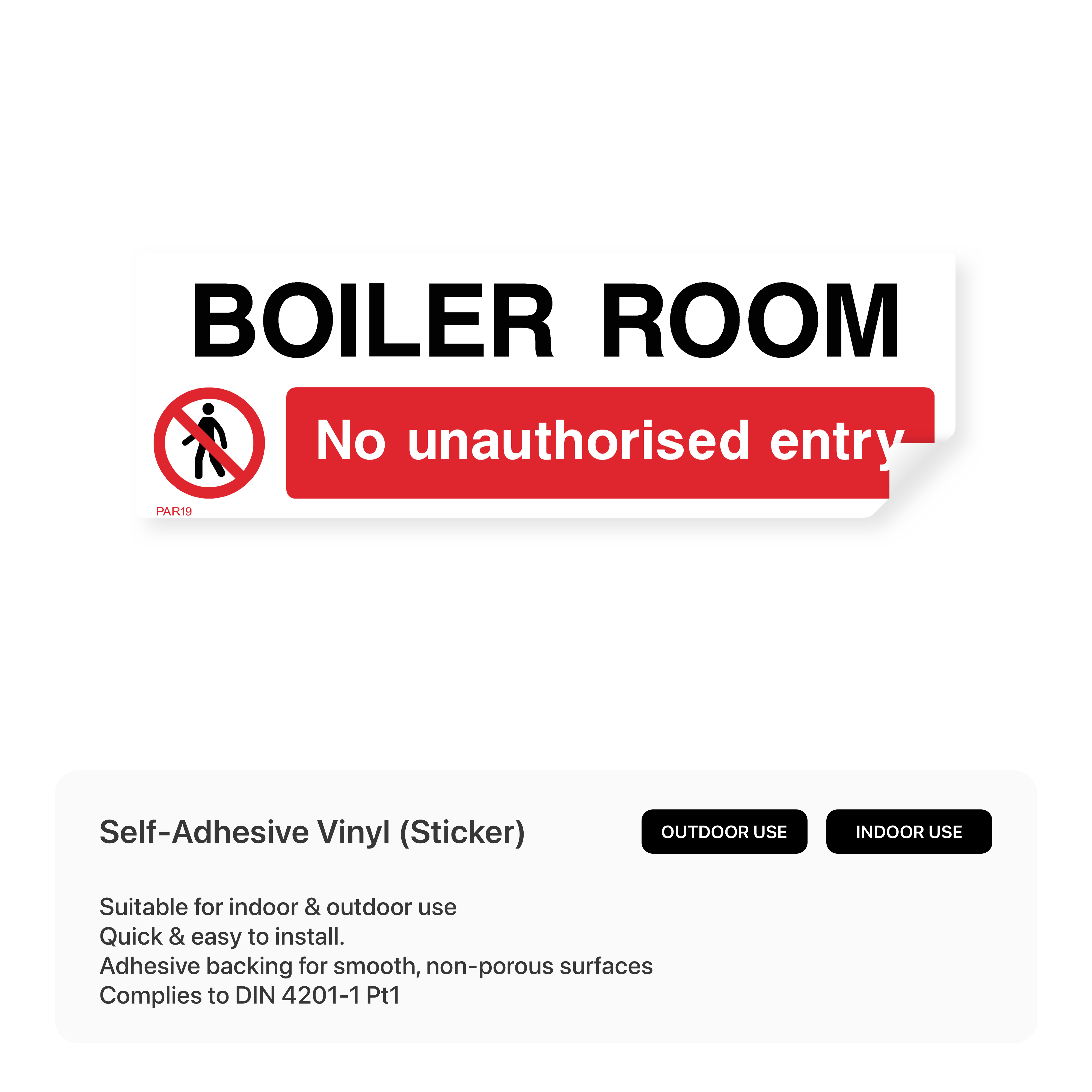 "BOILER ROOM - No unauthorised entry" rectangular sign