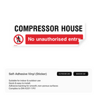 "COMPRESSOR HOUSE - No unauthorised entry" rectangular sign