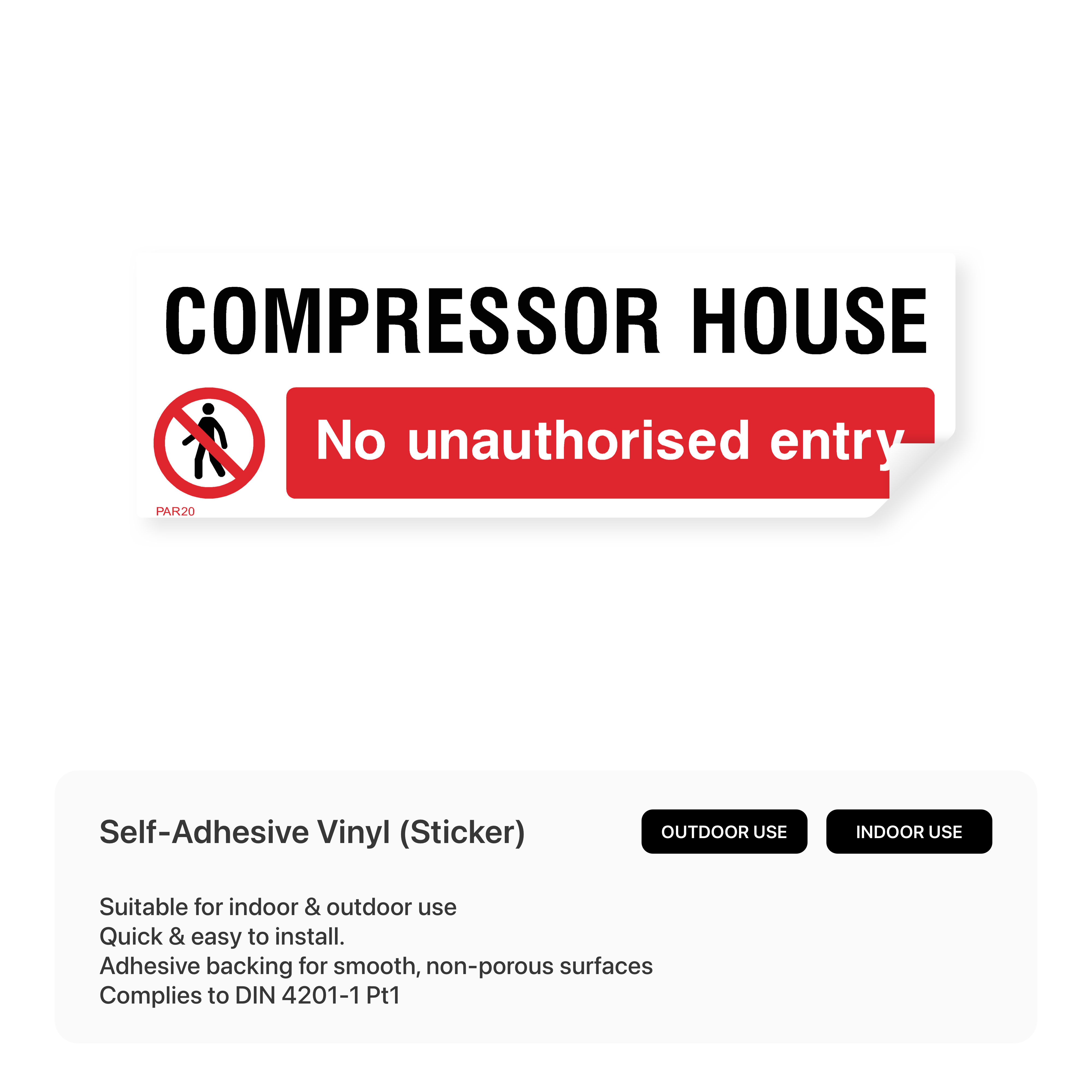 "COMPRESSOR HOUSE - No unauthorised entry" rectangular sign