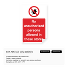 "No unauthorised persons allowed in these stores" portrait sign