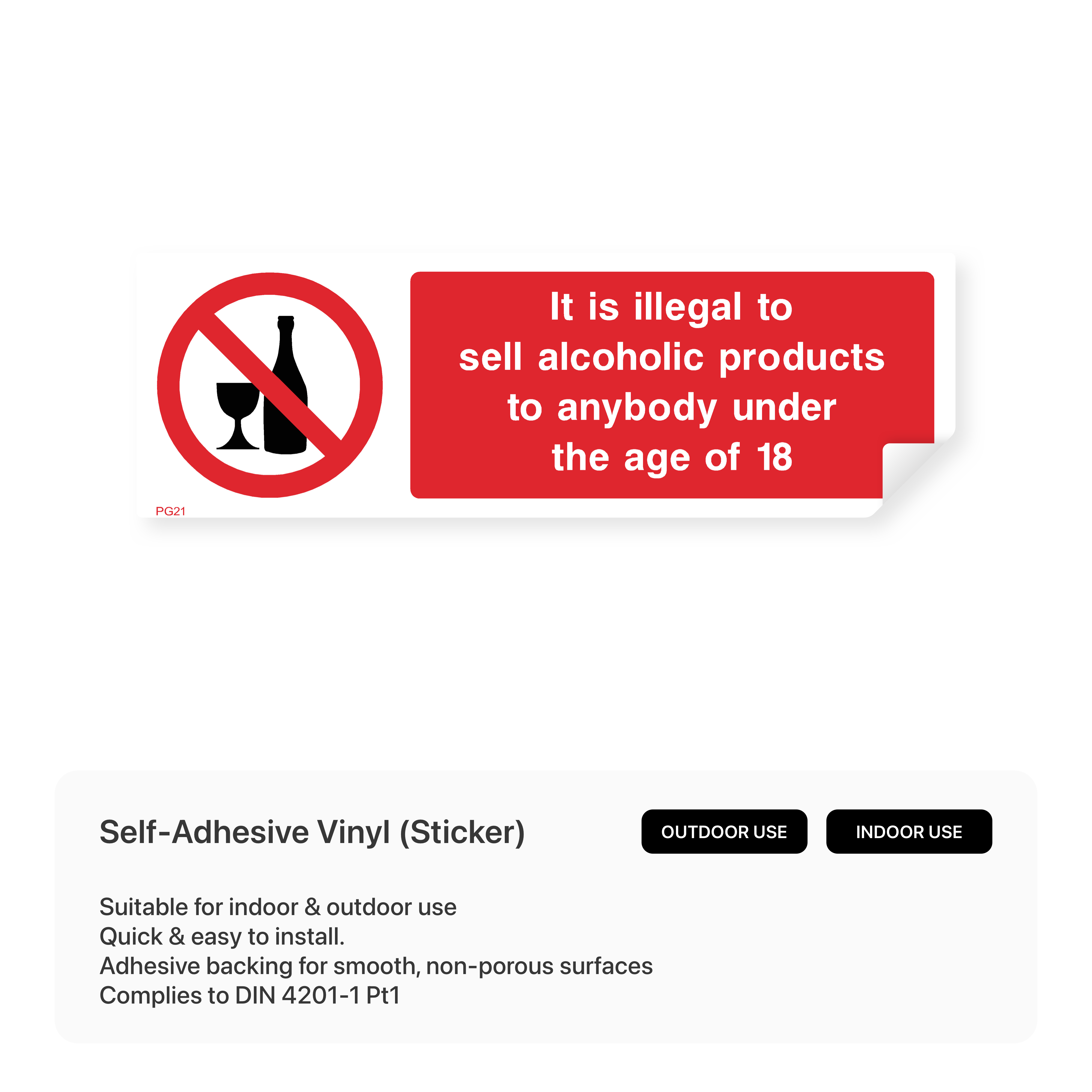 "It is illegal to sell alcoholic products to anybody under the age of 18" rectangular sign