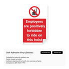 "Employees are positively forbidden to ride on the hoist" portrait sign